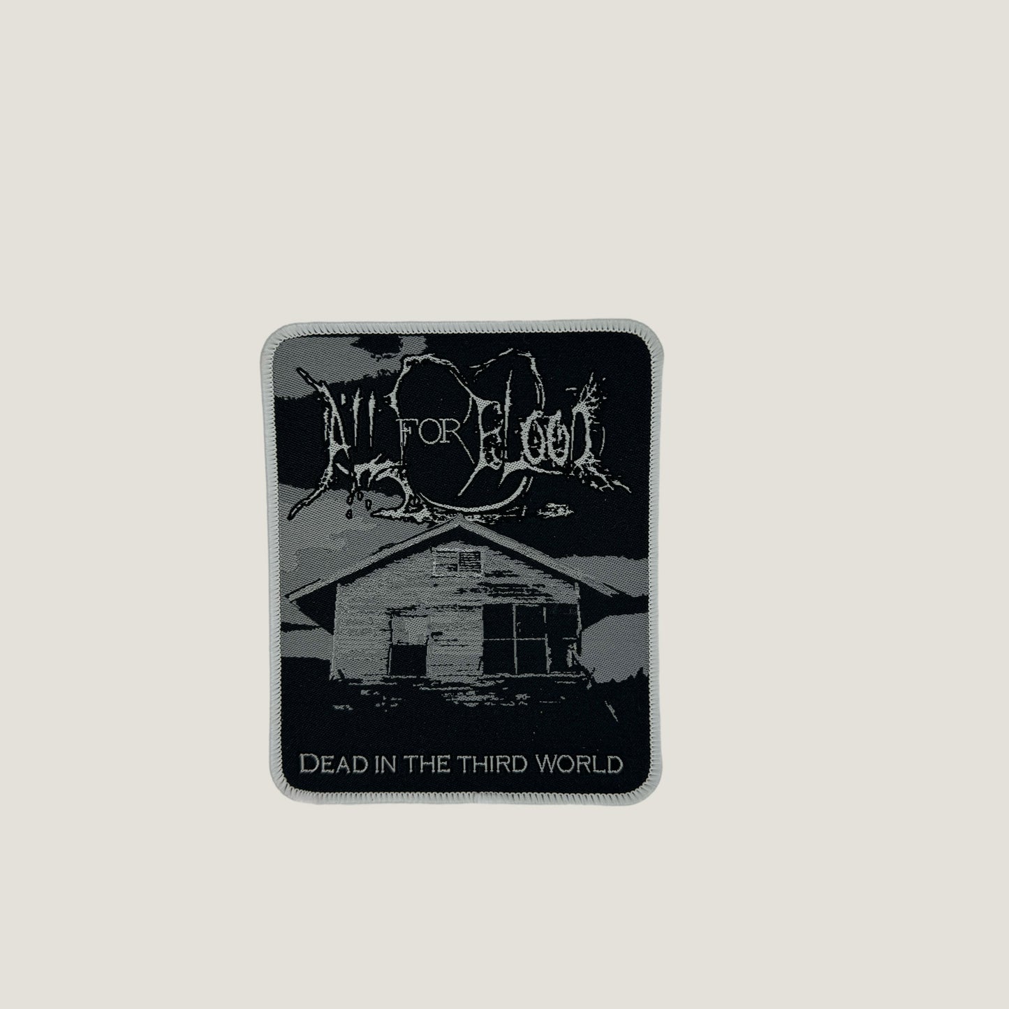 Temporal Dimensions Patches All For Blood Dead In The Third World White Border Woven Patch
